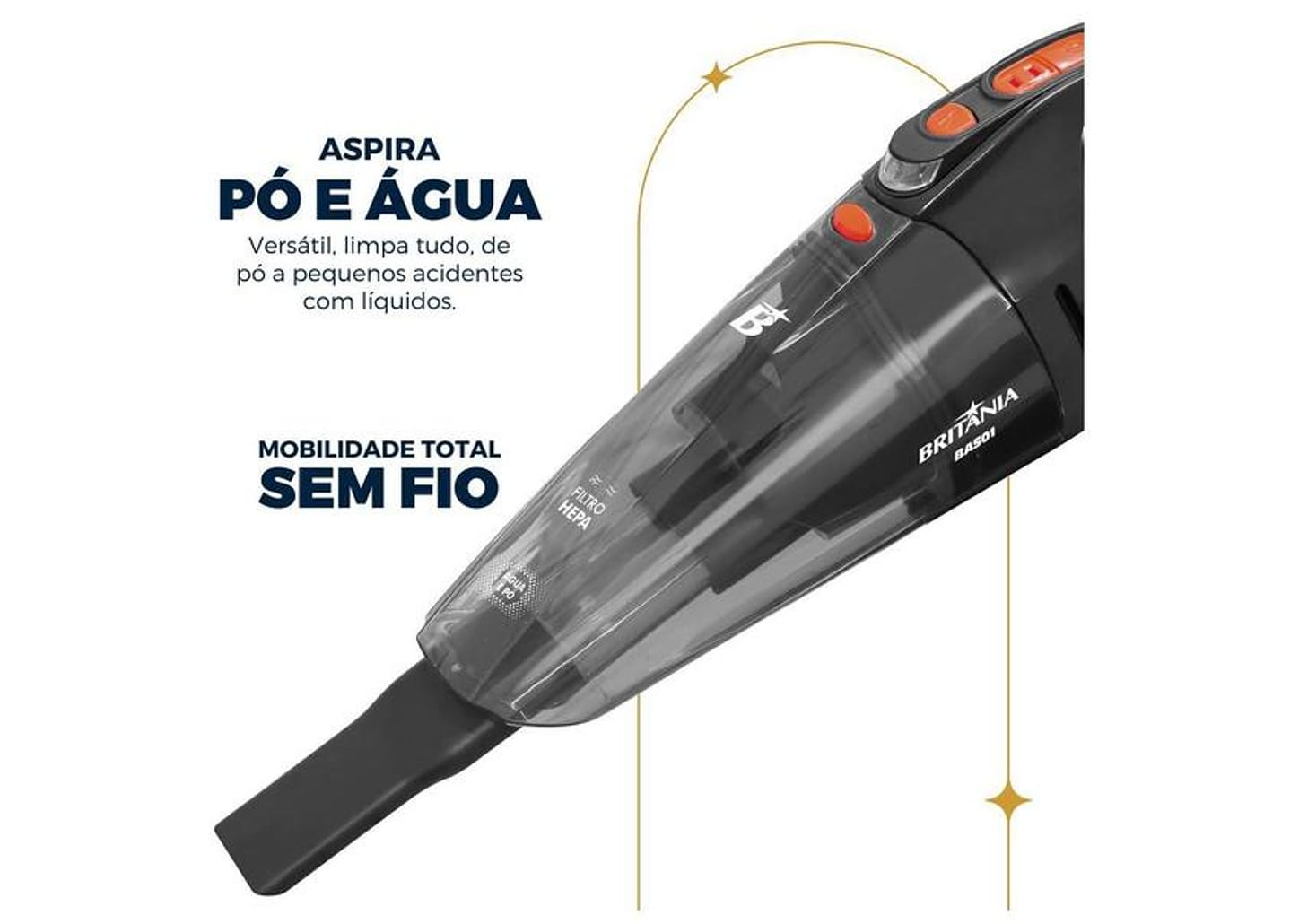 Aspirador de Pó e Água Portátil Britânia sem Fio a Bateria com Filtro HEPA 60W BASE01 Cinza 64903078